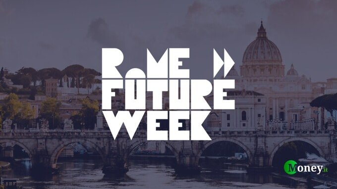 Innovazione: tutti gli eventi da seguire alla Rome Future Week, compreso il Money Pay Day