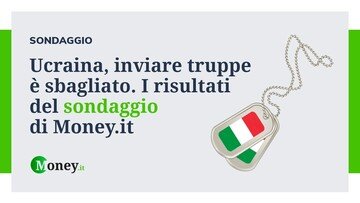 Ucraina, inviare truppe sarebbe sbagliato. Il risultato del sondaggio di Money.it
