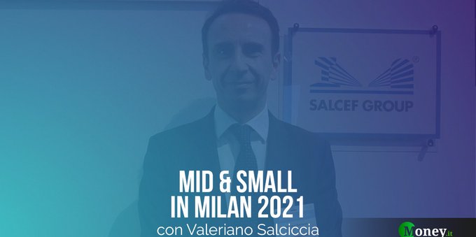 Investor Conference “Mid & Small in Milan”: intervista a Valeriano Salciccia (Salcef)