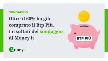 Oltre il 60% ha comprato il Btp Più. Il risultato del sondaggio