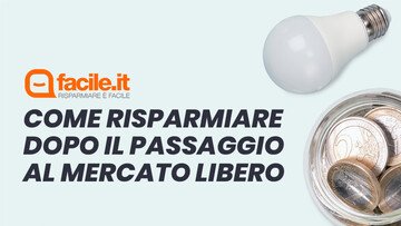 Come risparmiare dopo il passaggio al Mercato Libero