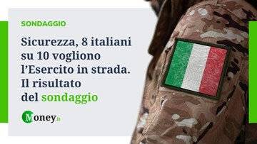 Sicurezza, 8 italiani su 10 vogliono l'Esercito in strada. Il sondaggio di Money.it