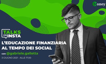 L'educazione finanziaria al tempo dei social: gli investimenti spiegati su Instagram