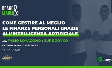 Come gestire al meglio le finanze personali grazie all'intelligenza artificiale. Intervista a Jure Zovko e Fabio Loyacono (Jessy AI)