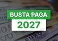 Aumenta la busta paga dal 2027, tutte le novità in legge di Bilancio 2027