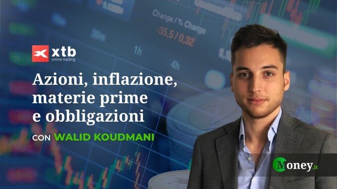 Azioni, inflazione, materie prime e obbligazioni - intervista a Walid Koudmani