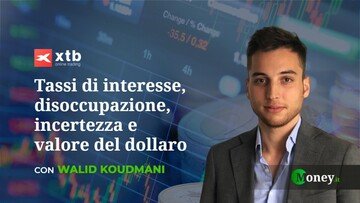 Tassi di interesse, disoccupazione, incertezza e valore del dollaro - intervista a Walid Koudmani