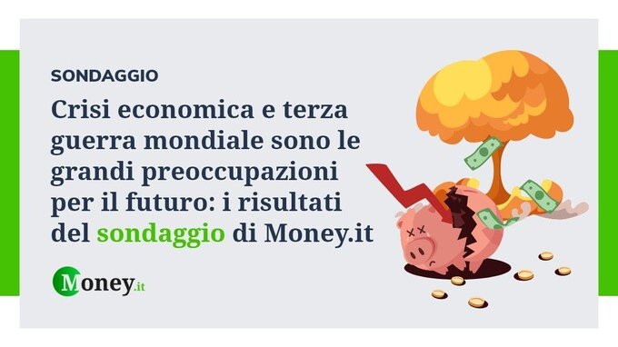Crisi economica e terza guerra mondiale sono le grandi preoccupazioni per il futuro: i risultati del sondaggio