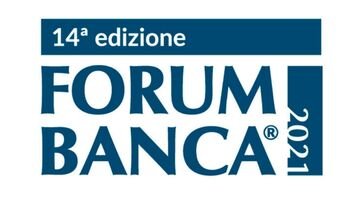 La 14° edizione di Forum Banca: i big player del mondo bancario a confronto