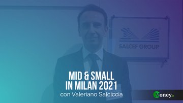 Investor Conference “Mid & Small in Milan”: intervista a Valeriano Salciccia (Salcef)