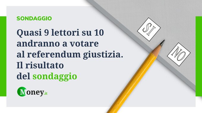 Quasi 9 lettori su 10 andranno a votare al referendum giustizia. I risultati del sondaggio di Money.it