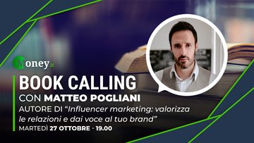 Book Calling #3: il fattore umano spiegato da Matteo Pogliani, autore di “Influencer Marketing, valorizza le relazioni e dai voce al tuo brand”