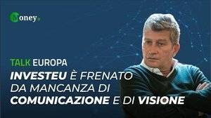 InvestEU è frenato da mancanza di comunicazione e di visione