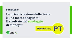La privatizzazione delle Poste è una mossa sbagliata. Il risultato del sondaggio di Money.it