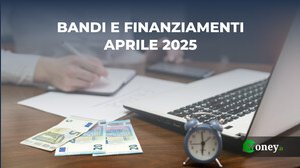 I migliori bandi e finanziamenti per le imprese di aprile 2025