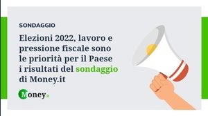 Elezioni 2022, lavoro e pressione fiscale sono le priorità per il Paese: i risultati del sondaggio