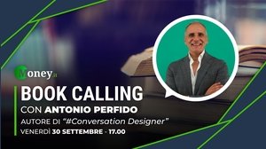 #Book Calling 51: “#Conversation Designer” e le nuove professioni nate dall'intelligenza artificiale con Antonio Perfido
