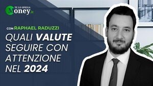 Quali valute seguire con attenzione nel 2024