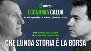 Economia Calda - Che lunga storia è la borsa