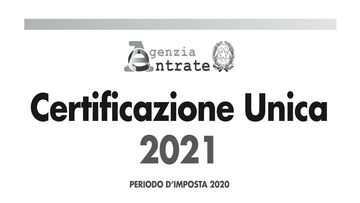 Certificazione Unica 2021, novità dall'Agenzia delle Entrate a pochi giorni dalla scadenza