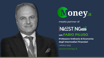Investing Napoli 2022: intervista a Fabio Piluso (Professore ordinario di «Economia degli intermediari finanziari»)