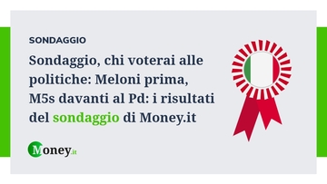 Sondaggio, chi voterai alle politiche: Meloni prima, M5s davanti al Pd