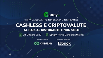 Cashless e criptovalute: l'evento di Money.it tra pagamenti digitali, innovazione e nuovi trend