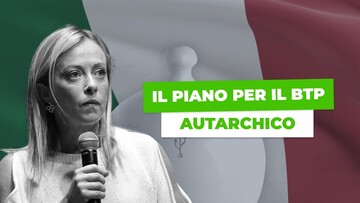 Il governo punta sul Btp autarchico: perché così Meloni può evitare il tracollo sui mercati nel 2023