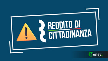 Reddito di cittadinanza, aumentano i controlli nel 2023: ecco chi rischia