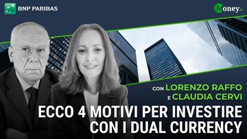 Ecco 4 motivi per investire con i Dual Currency