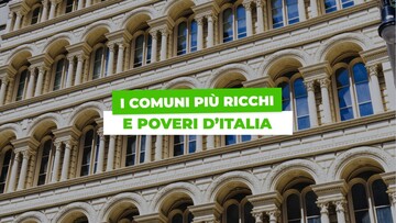 Comuni più ricchi (e più poveri) d'Italia: classifica 2025