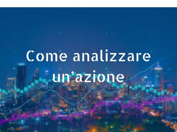 Come analizzare un'azione passo-passo: il processo di Buffett e Munger