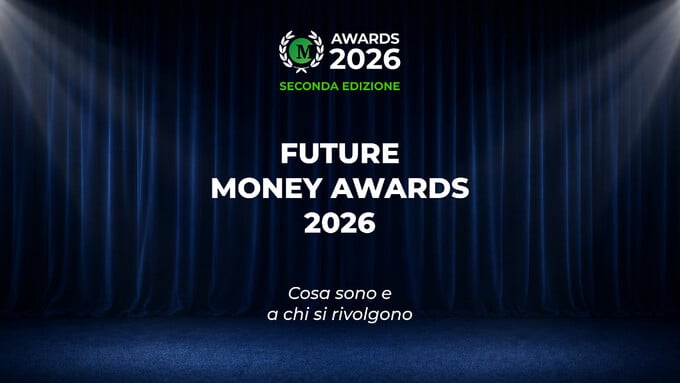 A chi si rivolgono i Future Money Awards 2026. Il premio all'innovazione e alla sostenibilità