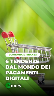 Sei tendenze dal mondo dei pagamenti digitali